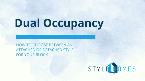 How to choose between an attached or detached style duplex when building a dual occupancy